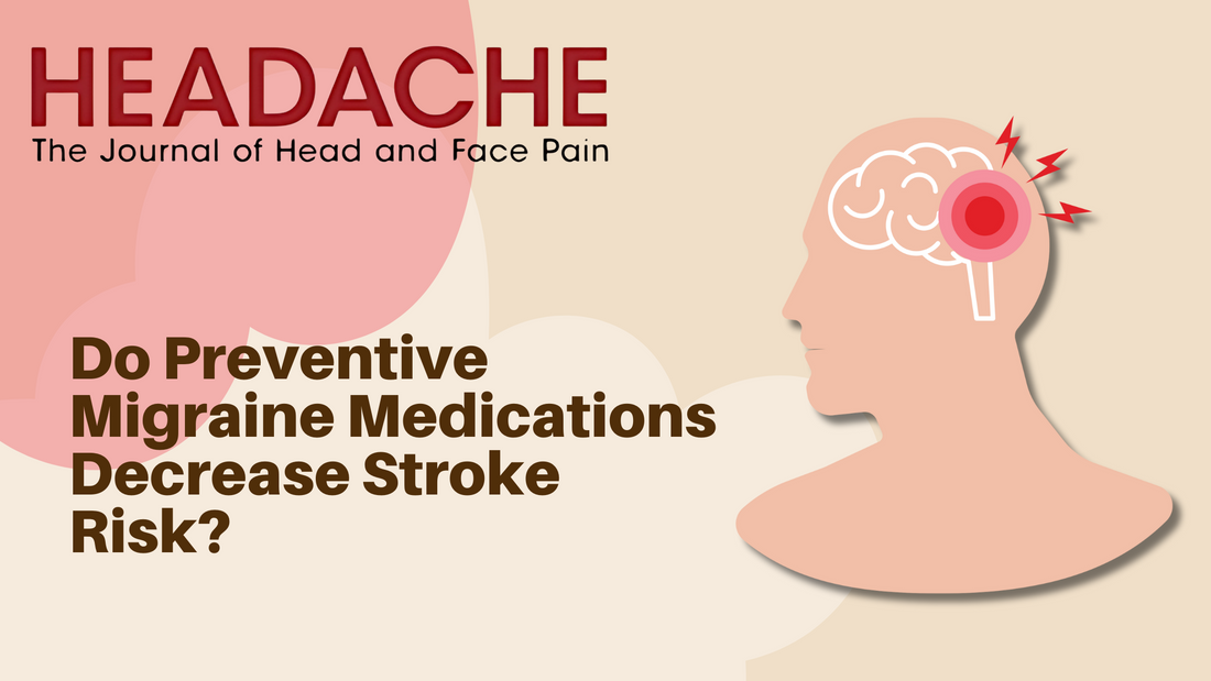 New Study: Do Migraine Treatments Reduce Stroke Risk?