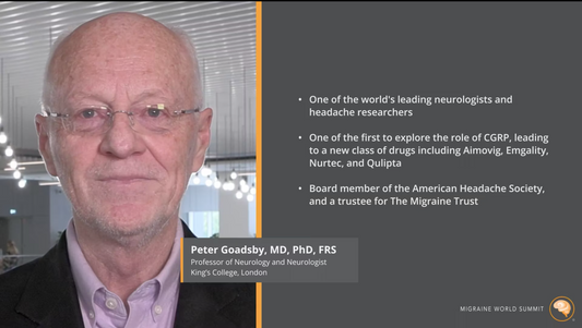 Answers to Key Questions for Peter Goadsby, MD, PhD, FRS on the Topic of Migraine Biochemistry: CGRP & Beyond (Migraine World Summit - Day 2)