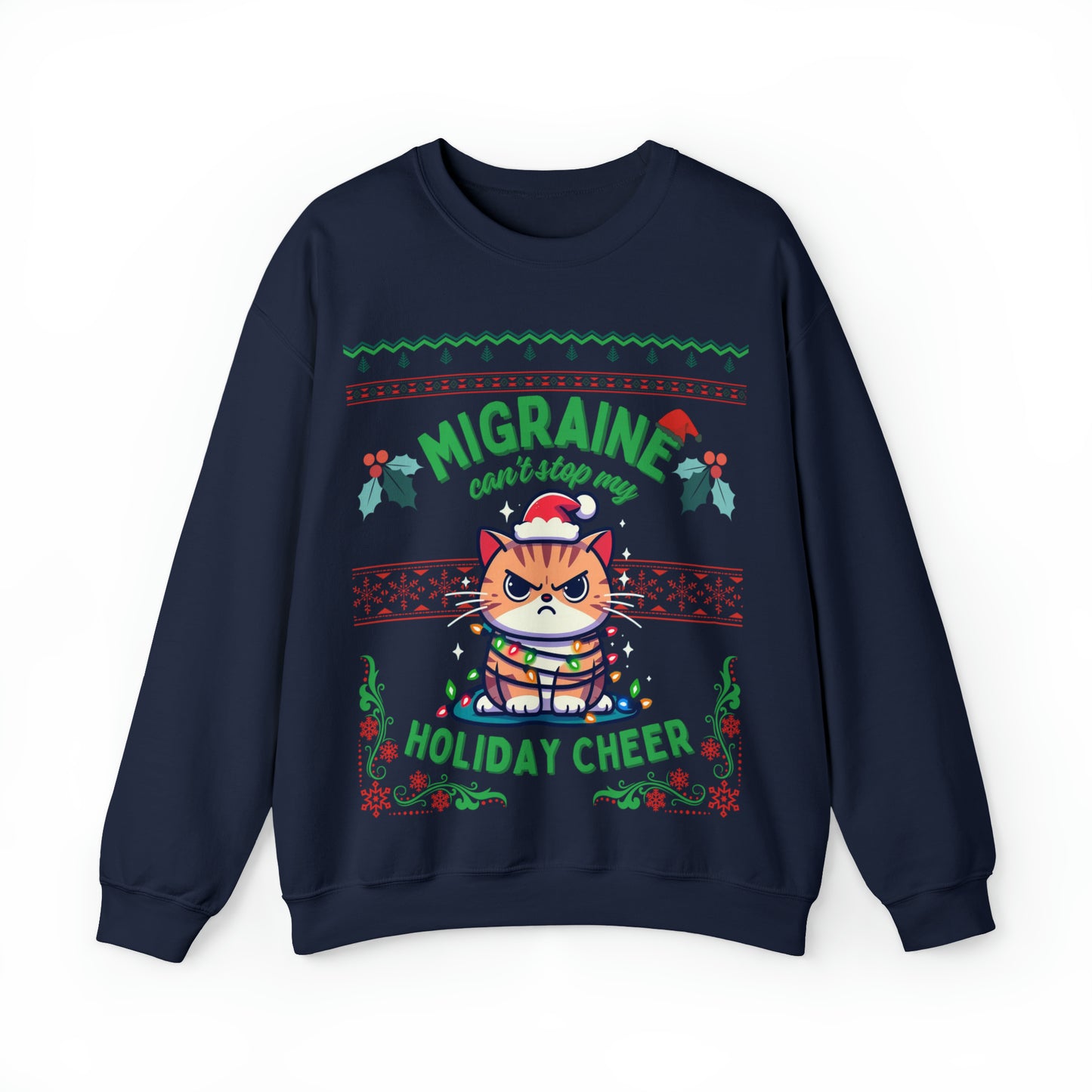 Migraine Can't Stop My Holiday Cheer (cat) Crewneck Sweatshirt